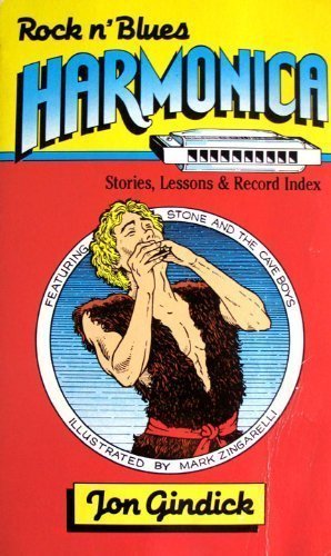 Rock N' Blues Harmonica: Stories, Lessons and Record Index,Used