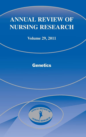 Annual Review of Nursing Research, Volume 29: Genetics,Used
