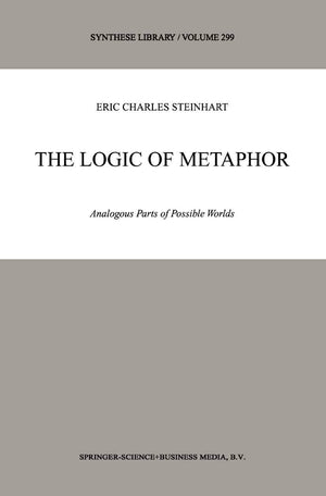 The Logic of Metaphor  Analogous Parts of Possible Worlds (Synthese Library, Volume 299),Used