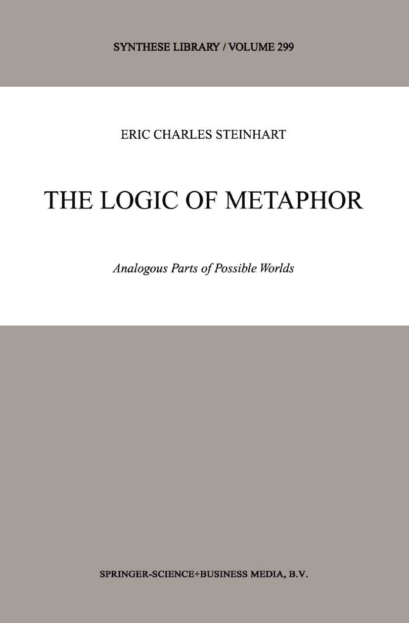 The Logic of Metaphor  Analogous Parts of Possible Worlds (Synthese Library, Volume 299),Used