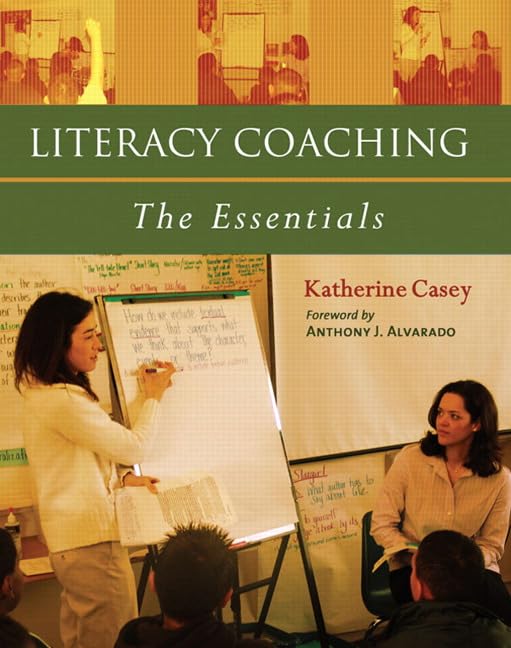 Literacy Coaching: The Essentials,New