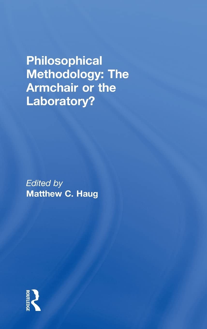 Philosophical Methodology: The Armchair or the Laboratory?,Used