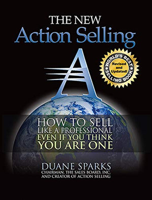 Action Selling: How to Sell Like a Professional, Even If You Think You Are One,Used