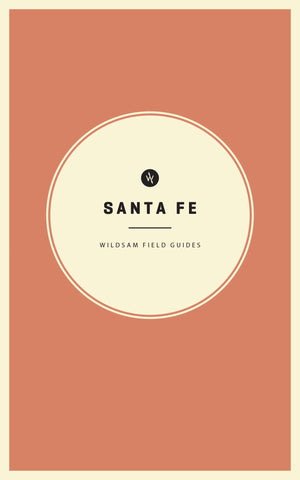Wildsam Field Guides: Santa Fe (Wildsam City Guides)