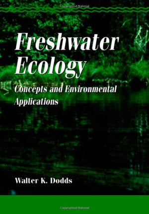 Freshwater Ecology: Concepts And Environmental Applications (Aquatic Ecology),New