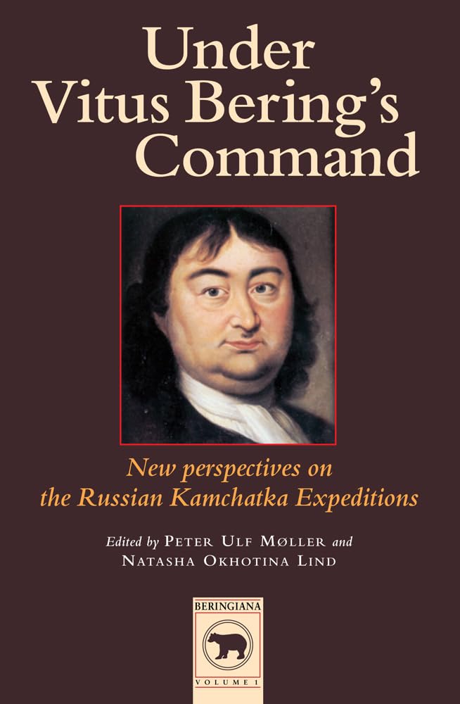 Under Vitus Bering'S Command (Berengiana) (Russian And English Edition)