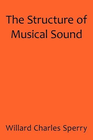 The Structure of Musical Sound,Used