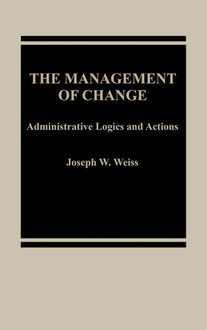 The Management Of Change: Administrative Logistics And Actions,New