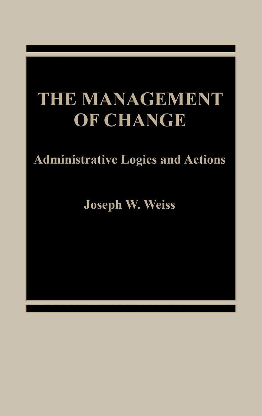 The Management Of Change: Administrative Logistics And Actions,Used