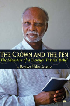 The Crown and the Pen. [Vol. 1]: The Memoirs of a Lawyer Turned Rebel,Used