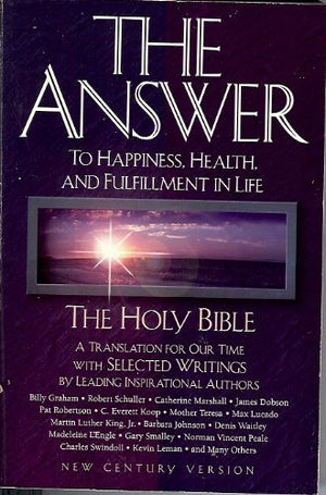 The Answer: To Happiness, Health, And Fulfillment In Life : The Holy Bible Translated For Our Time With Selected Writings By Lea,New