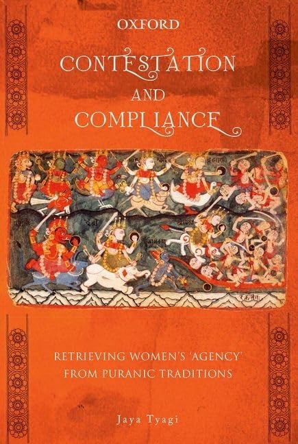 Contestation and Compliance: Retrieving Women's 'Agency' from Puranic Traditions,Used