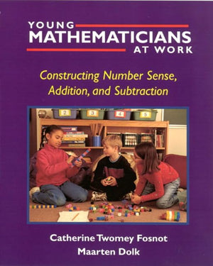 Young Mathematicians at Work: Constructing Number Sense, Addition, and Subtraction,Used