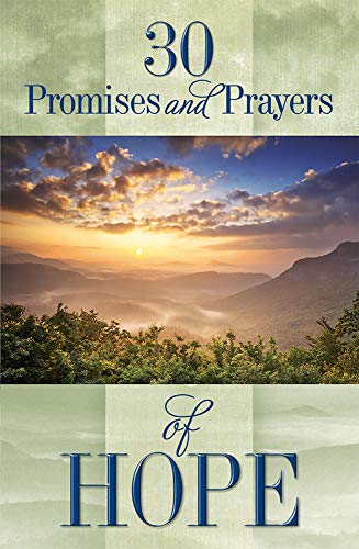 30 Promises And Prayers Of Hope: Finding Hope In God'S Word