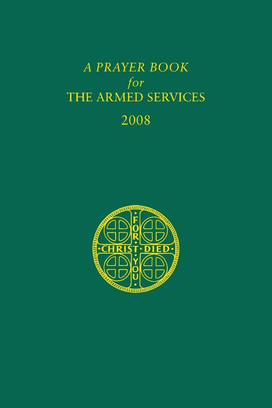 A Prayer Book for the Armed Services: 2008 Edition,Used