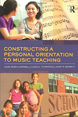 Constructing a Personal Orientation to Music Teaching,Used