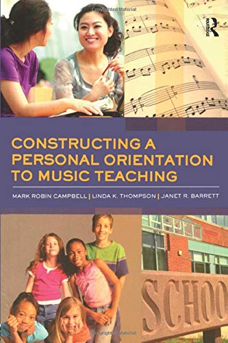 Constructing a Personal Orientation to Music Teaching,Used