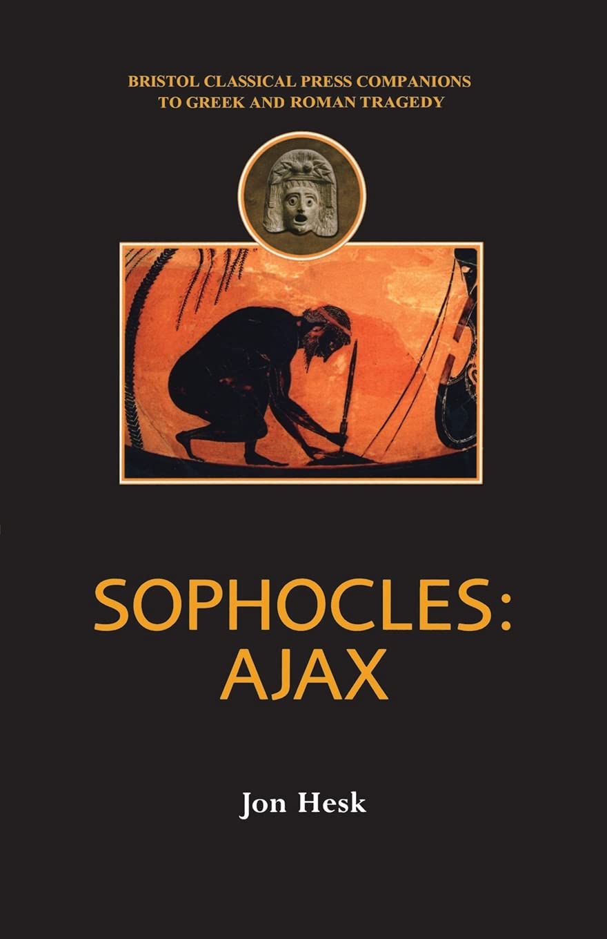 Sophocles: Ajax (Companions To Greek And Roman Tragedy),Used