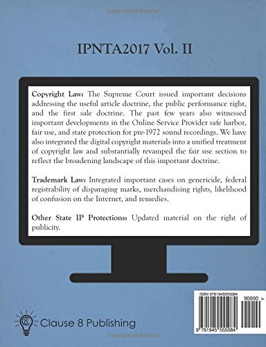 Intellectual Property in the New Technological Age 2017: Vol. II Copyrights, Trademarks and State IP Protections,Used