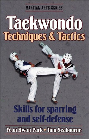 Taekwondo Techniques and Tactics (Martial Arts Series),Used