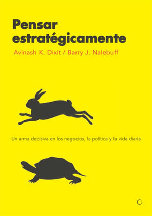 Pensar estratgicamente: Un arma decisiva en los negocios, la poltica y la vida diaria (Spanish Edition),Used