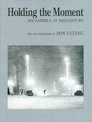 Holding the Moment: MidAmerica at MidCentury,Used