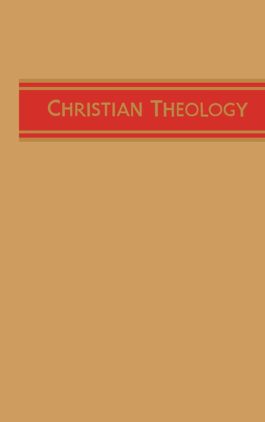 Christian Theology Vol. II ( Doctrine of the Father cont., Doctrine of the Son, Doctrine of the Holy Spirit),Used
