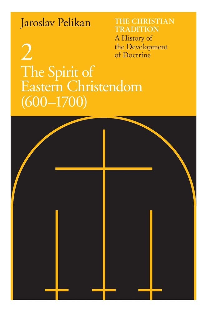 The Christian Tradition: A History Of The Development Of Doctrine, Vol. 2: The Spirit Of Eastern Christendom (6001700) (Volume,New