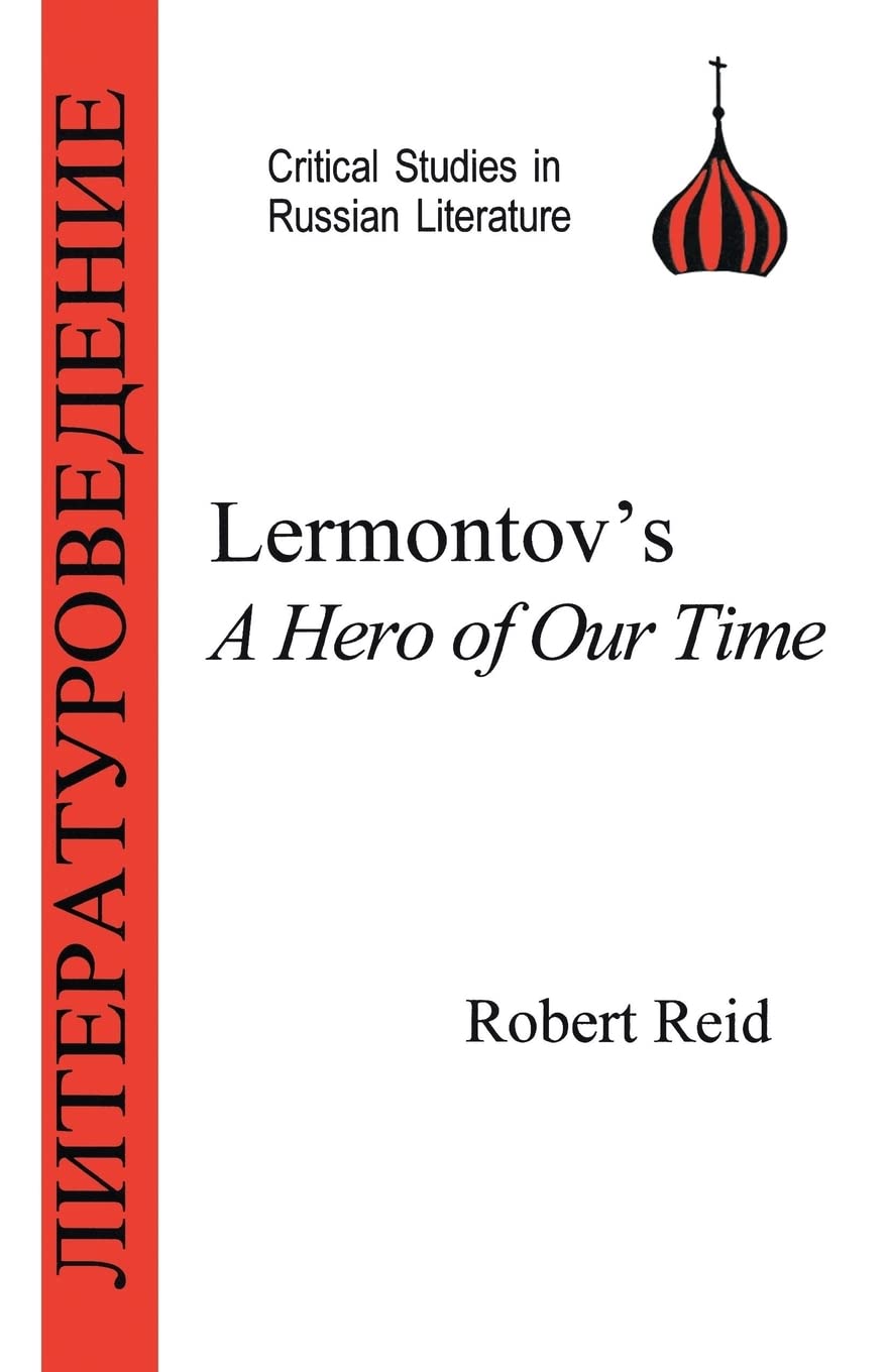 Lermontov'S Hero Of Our Time (Critical Studies In Russian Literature),Used