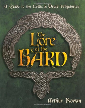The Lore of the Bard: A Guide to the Celtic & Druid Mysteries,Used