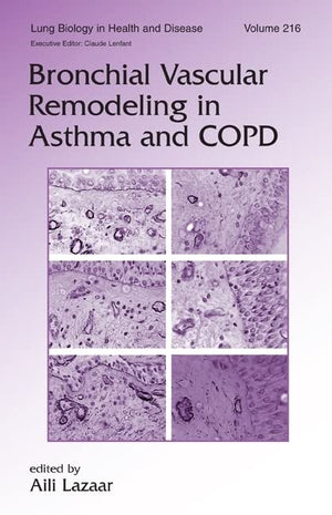 Bronchial Vascular Remodeling in Asthma and COPD (Lung Biology in Health and Disease),Used
