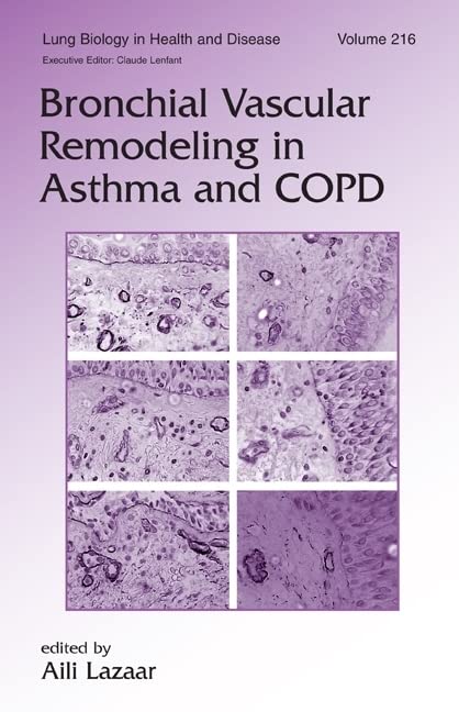 Bronchial Vascular Remodeling in Asthma and COPD (Lung Biology in Health and Disease),Used