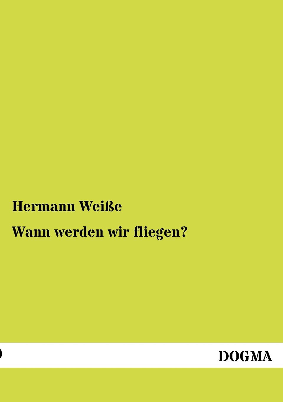 Wann werden wir fliegen? (German Edition),Used
