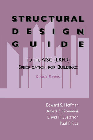 Structural Design Guide: To the AISC (LRFD) Specification for Buildings,Used