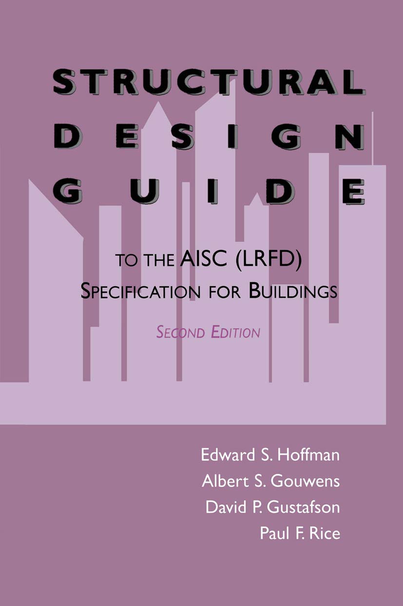 Structural Design Guide: To the AISC (LRFD) Specification for Buildings,Used