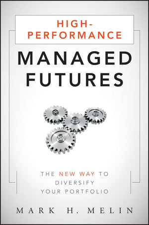 HighPerformance Managed Futures: The New Way to Diversify Your Portfolio,Used