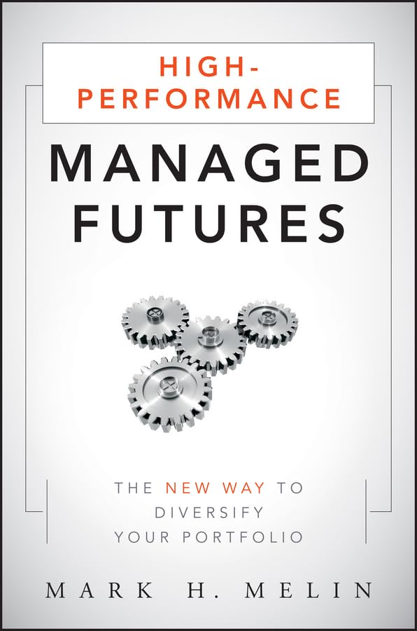 HighPerformance Managed Futures: The New Way to Diversify Your Portfolio,Used