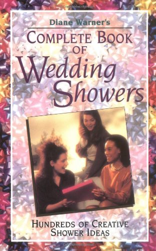 Complete Book of Wedding Showers: Hundreds of Creative Shower Ideas,Used