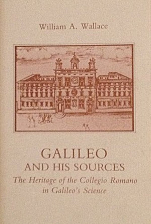 Galileo And His Sources: Heritage Of The Collegio Romano In Galileo'S Science (Princeton Legacy Library, 438),New