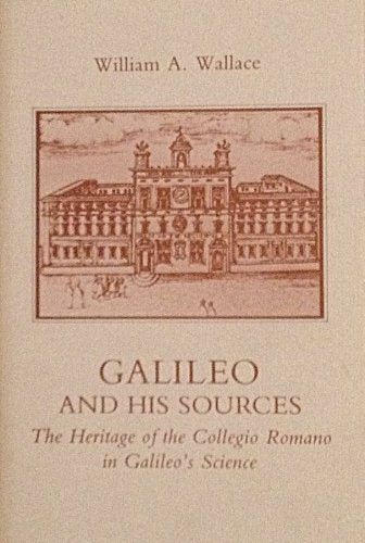 Galileo and His Sources: Heritage of the Collegio Romano in Galileo's Science (Princeton Legacy Library, 438),Used