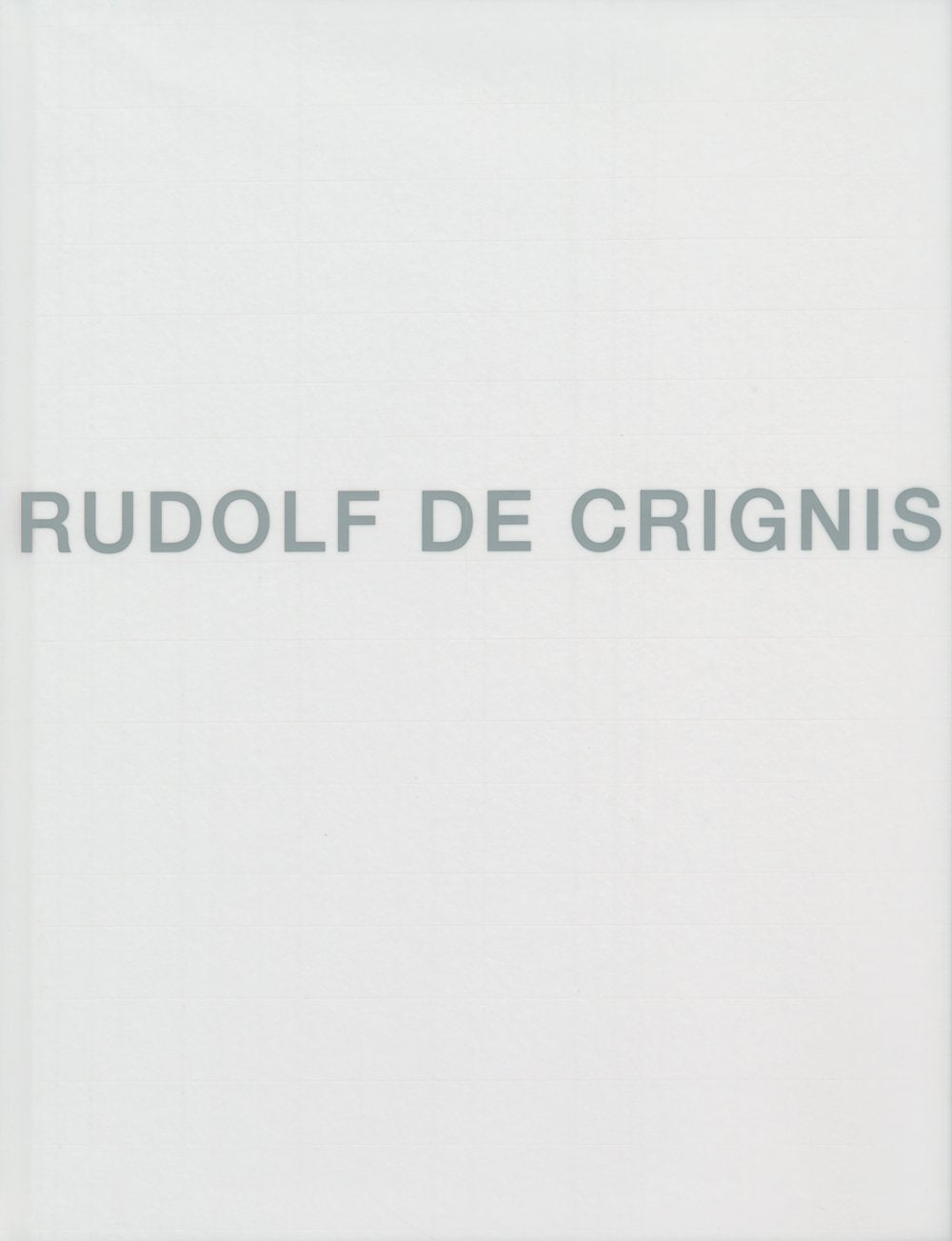 Rudolf De Crignis,Used