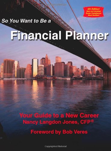 So You Want to Be a Financial Planner: Your Guide to a New Career,Used