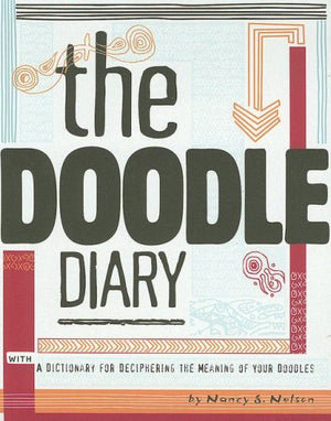 The Doodle Diary: With A Dictionary For Deciphering The Meaning Of Your Doodles-used