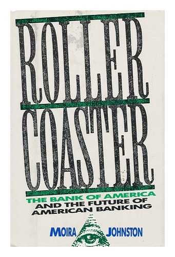 Roller Coaster: The Bank of America and The Future of American Banking,Used