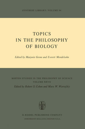 Topics in the Philosophy of Biology (Boston Studies in the Philosophy and History of Science, 27),Used