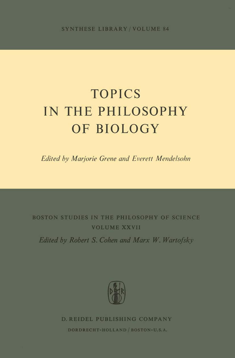 Topics in the Philosophy of Biology (Boston Studies in the Philosophy and History of Science, 27),Used