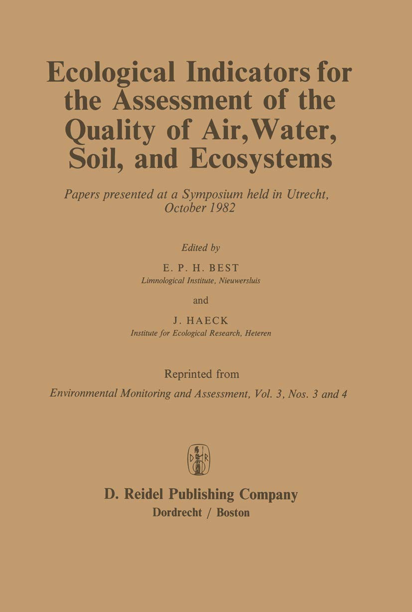 Ecological Indicators for the Assessment of the Quality of Air, Water, Soil, and Ecosystems: Papers presented at a Symposium hel,Used