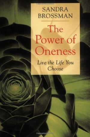 The Power of Oneness: Live the Life You Choose,Used