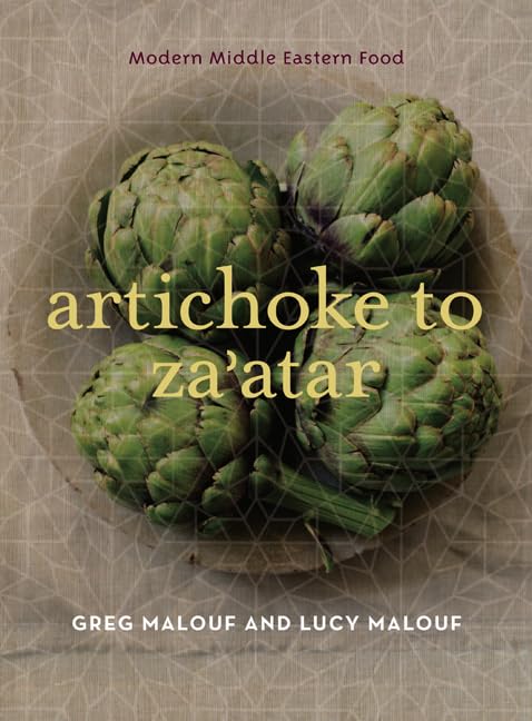 Artichoke To Zaatar: Modern Middle Eastern Food,New
