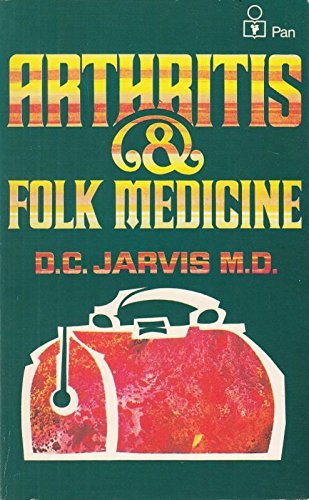 Arthritis and Folk Medicine: Almanac of Natural Health Care,Used
